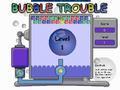 Bubble Trouble